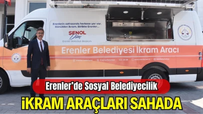 Erenler’de Sosyal Belediyecilik: İkram Araçları Sahada