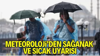 Meteoroloji Uyardı: Doğu ve Güneydoğu'da Yerel Sağanak, Batı'da Kavurucu Sıcaklıklar