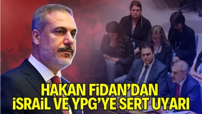 Bakan Fidan'dan BM'de Sert Mesajlar: "İsrail ve YPG Tehlikeli Oyunlar Oynuyor"