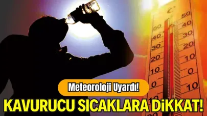 Meteoroloji'den Kavurucu Sıcak Uyarısı: 45 Dereceye Kadar Çıkacak