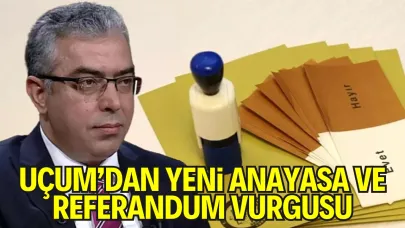 Mehmet Uçum: “Referandumsuz Yeni Anayasa Olmaz”