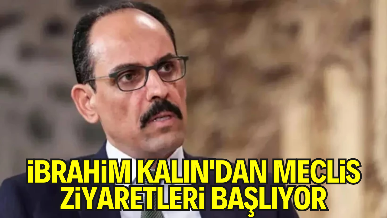 MİT Başkanı Kalın'dan Siyasi Partilere "Terörsüz Türkiye" Ziyareti