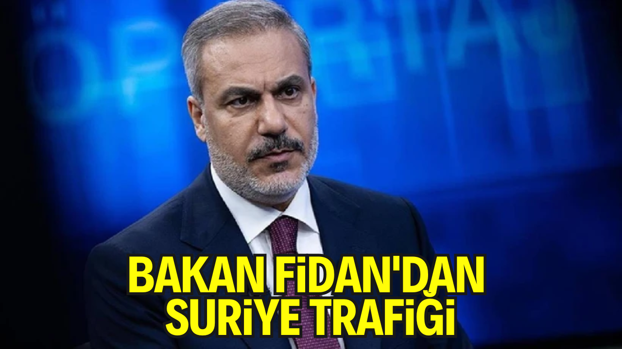 Bakan Fidan’dan Suriye Diplomasisi: Şam ve Washington'la Temas