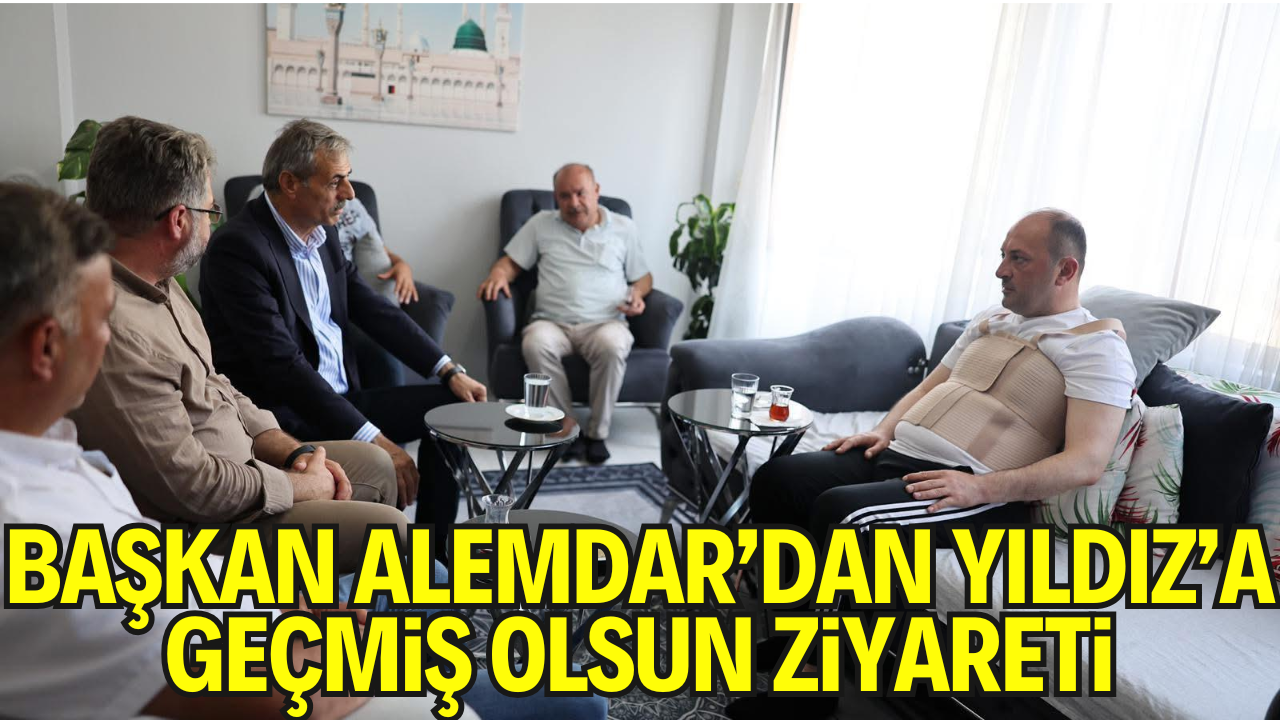 Başkan Alemdar’dan Geyve Belediye Başkanı Yıldız’a Geçmiş Olsun Ziyareti