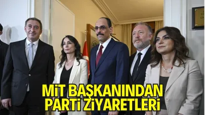 MİT Başkanı Kalın'dan “Terörsüz Türkiye” İçin Siyasi Partilere Ziyaret
