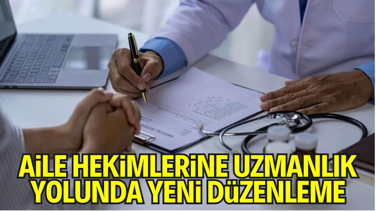 Aile Hekimlerine Uzmanlık Yolunda Yeni Düzenleme