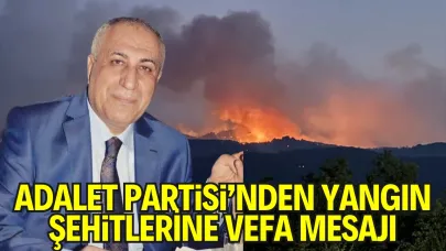 Adalet Partisi’nden Yangın Şehitlerine Vefa Mesajı: “Bu Acı, Milletimizin Yüreğine Düşen Ateştir”