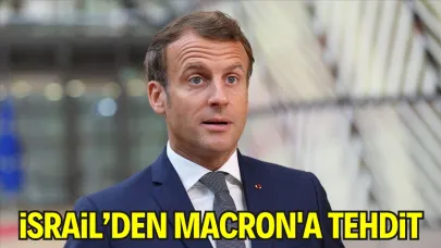İsrail'den Macron'a Tehdit