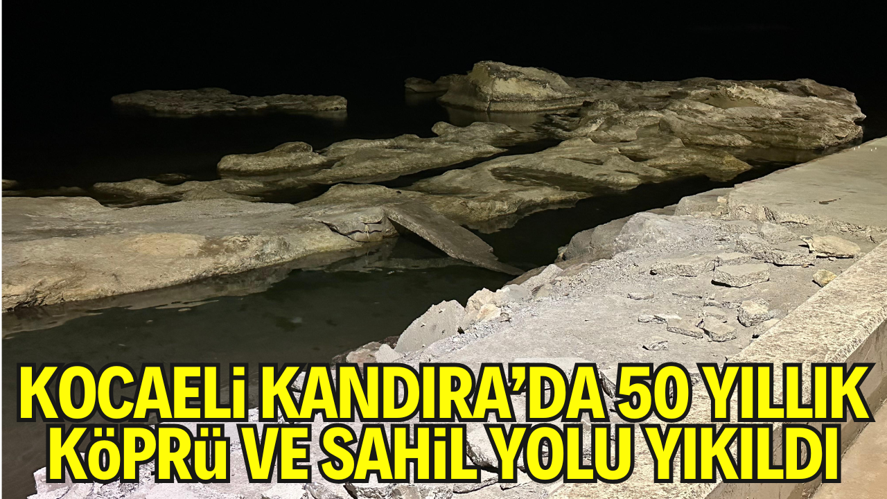 Kocaeli Kandıra’da 50 Yıllık Köprü ve Sahil Yolu Yıkıldı: Halk Tepkili, Belediyeden Açıklama Bekleniyor