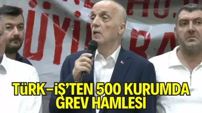 TÜRK-İŞ’ten Grev Kararı: 500 Kamu Kurumunda Grev İlanı Asılacak