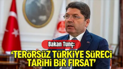 Adalet Bakanı Yılmaz Tunç: “Terörsüz Türkiye Süreci, Tarihi Bir Dönüm Noktası”