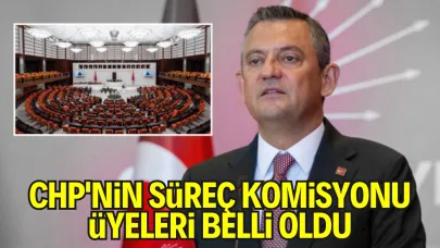 CHP'nin Süreç Komisyonundaki Üyeleri Belli Oldu