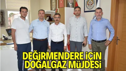 Değirmendere İçin Doğalgaz Müjdesi: Çalışmalar Başlıyor