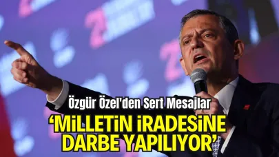 Özgür Özel'den Sert Mesajlar: "Milletin İradesine Darbe Yapılıyor"
