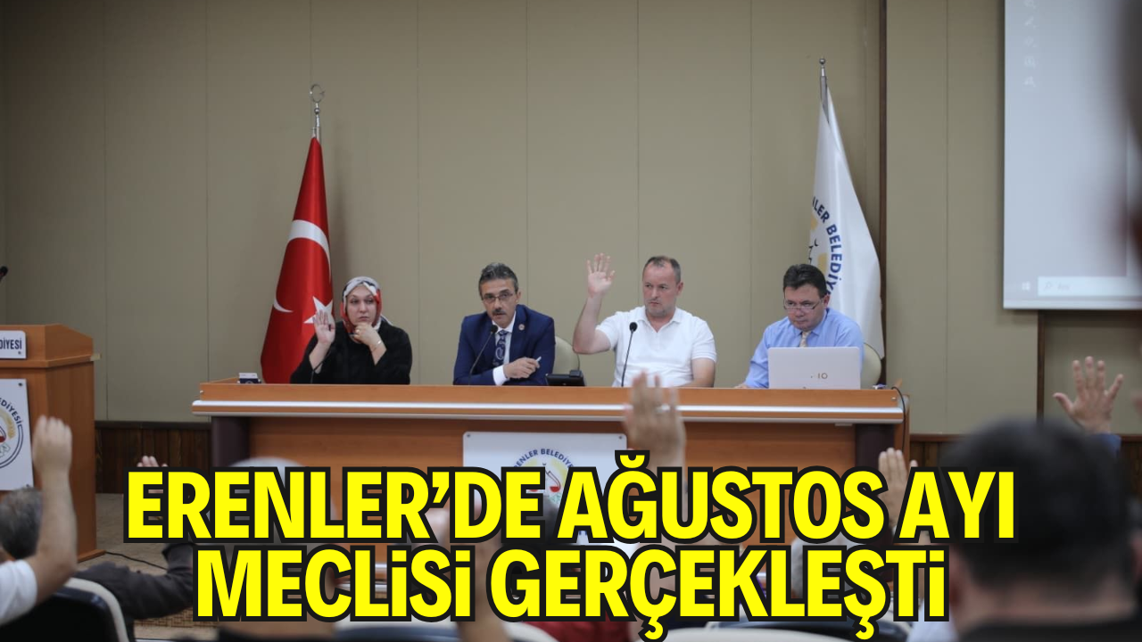 Erenler’de Ağustos Ayı Meclisi Gerçekleşti