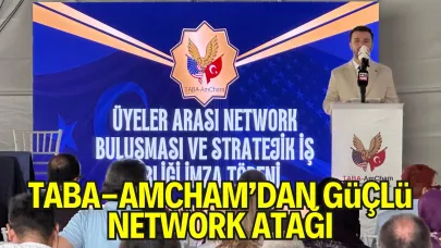 TABA-AmCham’dan Güçlü Network Atağı ve Stratejik Vizyon: 16 Firma Arasında İş Birliği Anlaşması İmzalandı