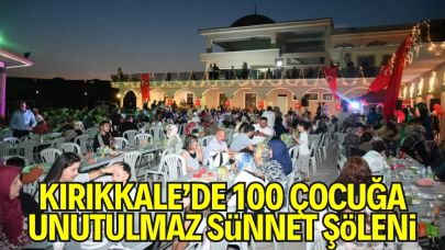 Kırıkkale’de 100 Çocuğa Unutulmaz Sünnet Şöleni