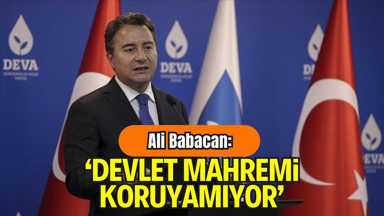 Babacan'dan Sahte Diploma ve Veri Sızıntısı Tepkisi: “Devlet Mahremi Korumuyor, Görevini Yapamıyor”