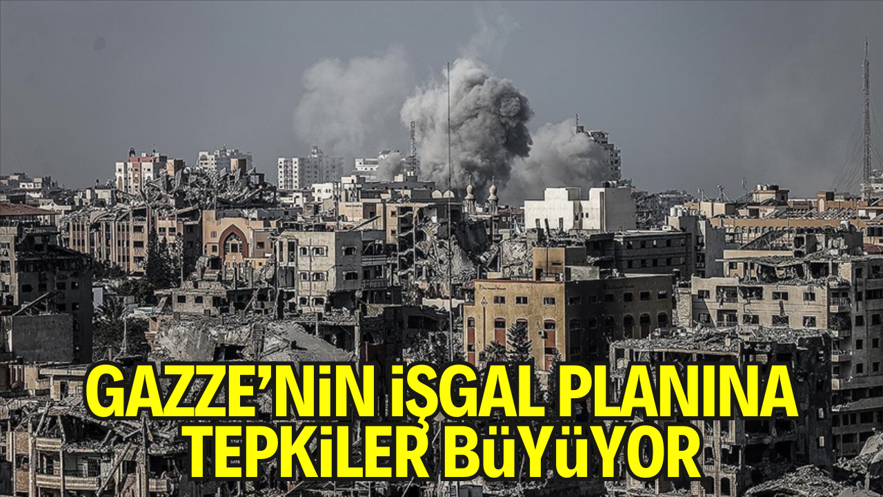 Gazze’nin İşgal Planına Tepki Gösteren Ülke Sayısı Arttı