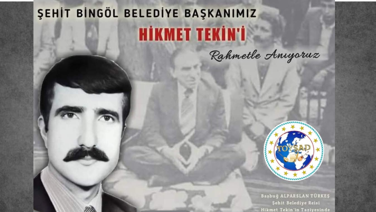 Şehit Başkan Hikmet Tekin’i Rahmetle Anıyoruz