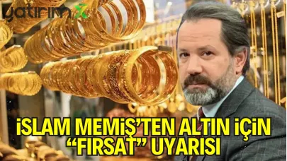 İslam Memiş’ten Altın Yorumu: “Geri Çekilme TL İhtiyacı Olanlar İçin Fırsat”