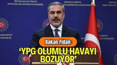 Fidan: "YPG Sisteme Uyum Sağlamıyor, Olumlu Havayı Bozuyor"