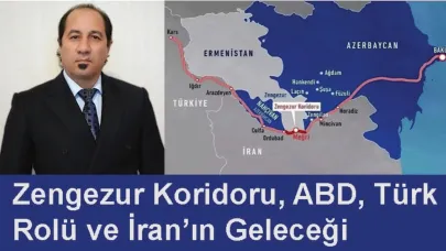 Yaşar Pooralı Yazdı: "Zengezur Koridoru, ABD, Türk Rolü ve İran’ın Geleceği"