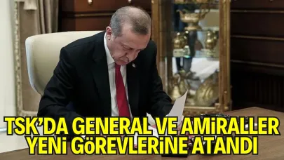 TSK’da General ve Amiral'ler Yeni Görevlerine Atandı
