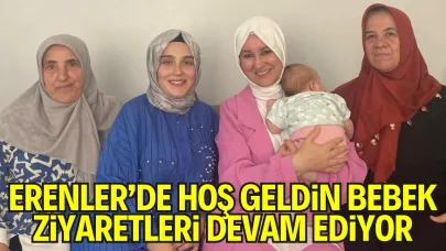 Erenler’de Hoş Geldin Bebek Ziyaretleri Devam Ediyor