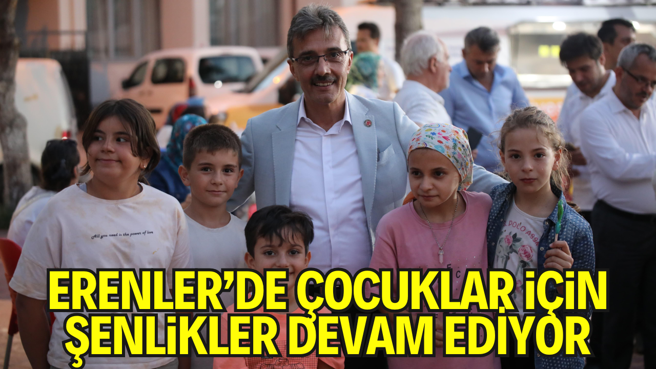 Erenler’de Çocuklar İçin Şenlikler Devam Ediyor
