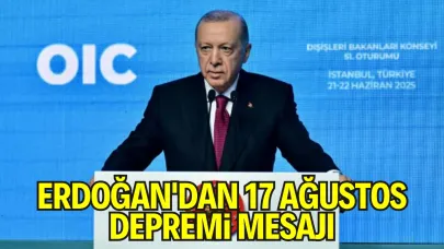 Erdoğan'dan 17 Ağustos Depremi Mesajı