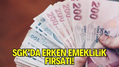SGK’da Erken Emeklilik Fırsatı!