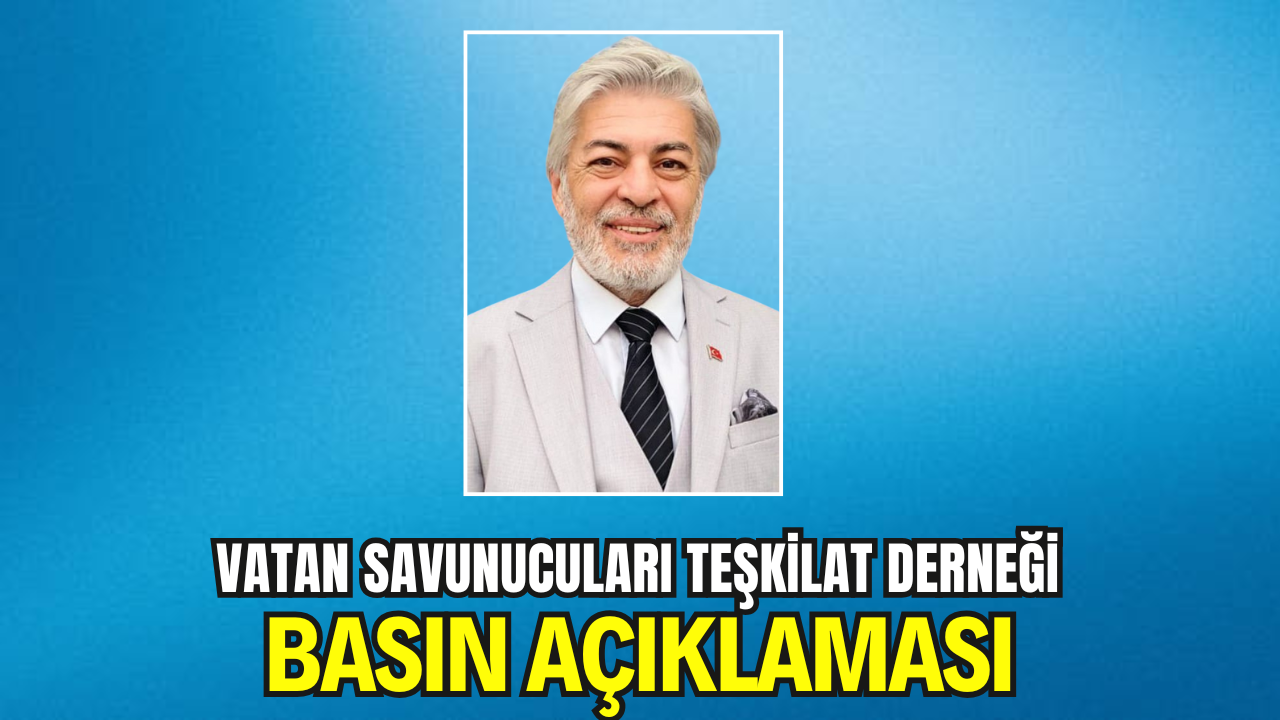 VATAN SAVUNUCULARI TEŞKİLAT DERNEĞİ BASIN AÇIKLAMASI