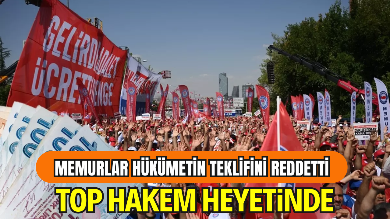 Memurlar Hükümetin Toplu Sözleşme Teklifini Reddetti, Süreç Hakeme Taşındı