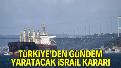 Türkiye, İsrail’e Giden ve Gelen Gemilerde Sıkı Denetim Başlattı