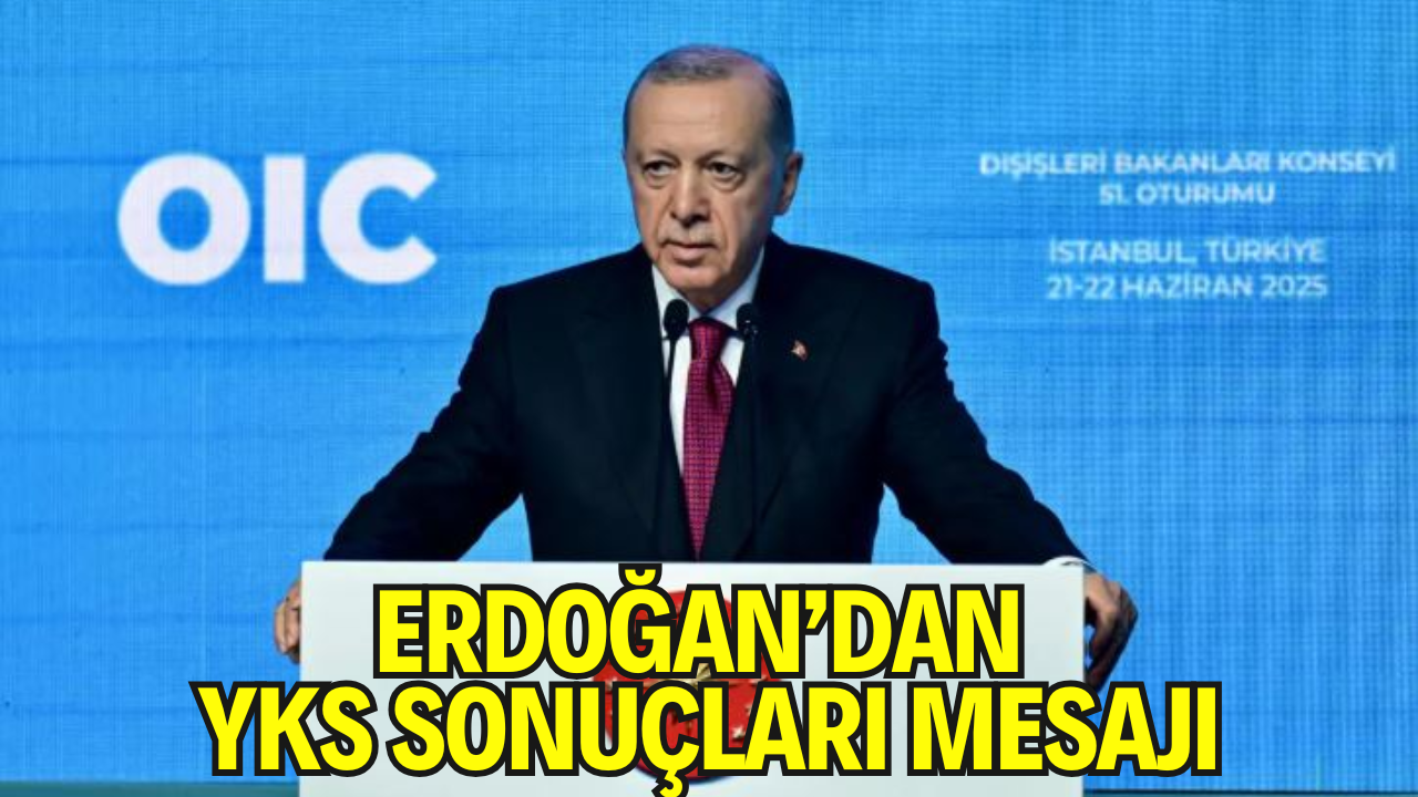 Erdoğan’dan YKS Sonuçları Mesajı