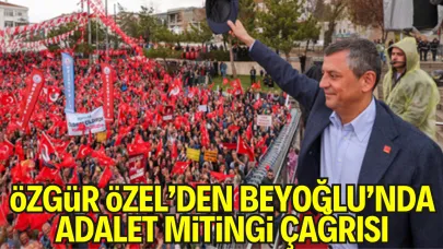 Özgür Özel’den Beyoğlu Mitingi Çağrısı: “Adalet Kazanacak, Milletimiz Kazanacak”