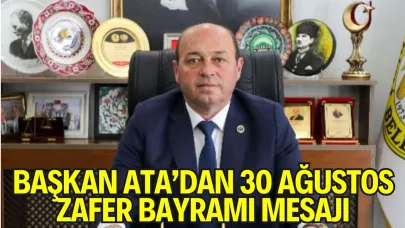 Ferizli Belediye Başkanı Mehmet Ata’dan 30 Ağustos Zafer Bayramı Mesajı