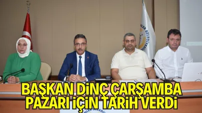 Başkan Şenol Dinç Çarşamba Pazarı İçin Tarih Verdi