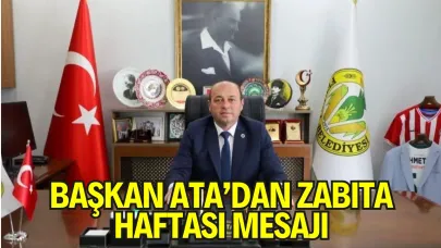 Ferizli Belediye Başkanı Mehmet Ata’dan Zabıta Haftası Mesajı