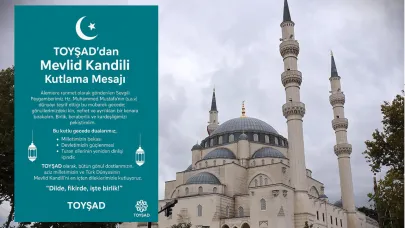 TOYŞAD’dan Mevlid Kandili Kutlama Mesajı