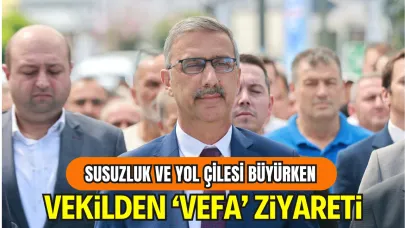 Susuzluk ve Yol Sorunları Büyürken Bayraktar Özel Ziyaretlerde