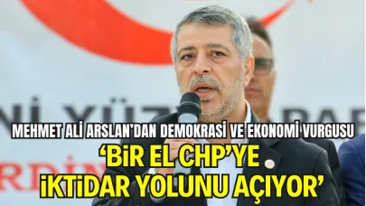 Mehmet Ali Arslan’dan Demokrasi ve Ekonomi Vurgusu: “Bir El CHP’ye İktidar Yolunu Açıyor”