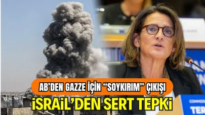 AB’den Gazze İçin “Soykırım” Çıkışı: İsrail’den Sert Tepki