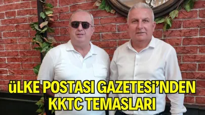 Ülke Postası Gazetesi’nden KKTC Temasları