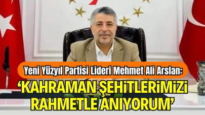 Yeni Yüzyıl Partisi Genel Başkanı Mehmet Ali Arslan’dan İzmir’deki Saldırıya İlişkin Taziye ve Başsağlığı Mesajı