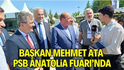Ferizli Belediye Başkanı Mehmet Ata, PSB Anatolia Fuarı’nda