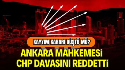 CHP İstanbul İl Kongresi Davasında Yeni Karar: İptal Talebi Reddedildi
