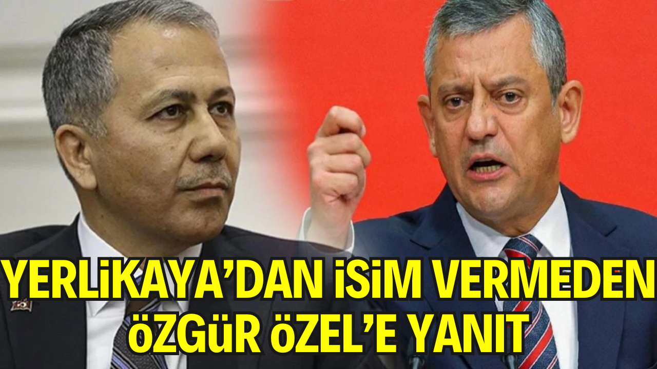 Özel ile Yerlikaya Arasında Sert Sözler