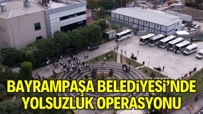 Bayrampaşa Belediyesi’nde Rüşvet ve İhale Yolsuzluğu Operasyonu: 45 Gözaltı
